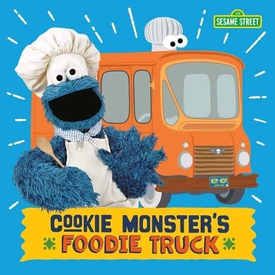 Cookie Monster's Foodie Truck - Naomi Kleinberg