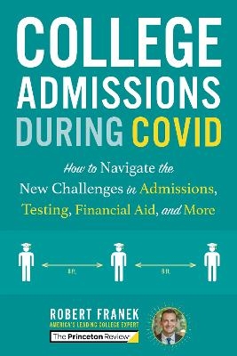 College Admissions During COVID -  The Princeton Review, Robert Franek