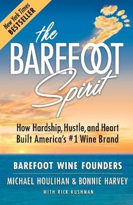 The Barefoot Spirit - Michael Houlihan, Bonnie Harvey, Rick Kushman