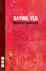 Saying Yes -  Griselda Gambaro