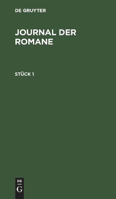 Journal der Romane / Journal der Romane. Stück 1