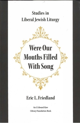Were Our Mouths Filled With Song - Eric L Friedland