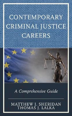 Contemporary Criminal Justice Careers - Matthew J. Sheridan, Thomas J. Lalka