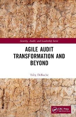 Agile Audit Transformation and Beyond