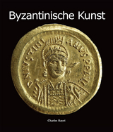 Byzantinische Kunst - Charles Bayet