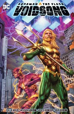 Aquaman & The Flash: Voidsong - Collin Kelly, Jackson Lanzing