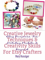 Creative Jewelry Techniques & Creativity Skills For Etsy Crafters - Mary Hunziger