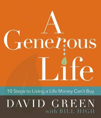 A Generous Life - David Green