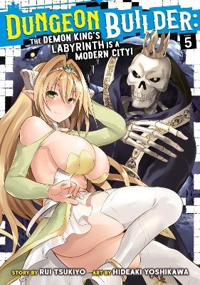Dungeon Builder: The Demon King's Labyrinth is a Modern City! (Manga) Vol. 5 - Rui Tsukiyo