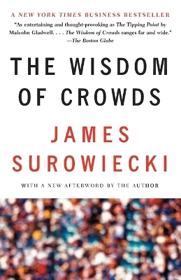 The Wisdom of Crowds - James Surowiecki