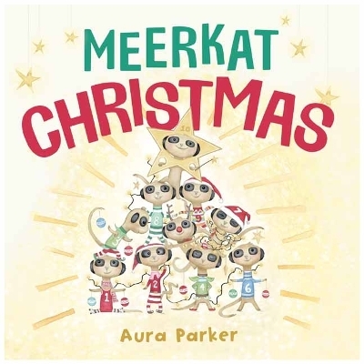 Meerkat Christmas - Aura Parker