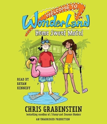 Welcome to Wonderland #1: Home Sweet Motel - Chris Grabenstein