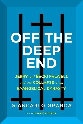 Off the Deep End - Giancarlo Granda, Mark Ebner
