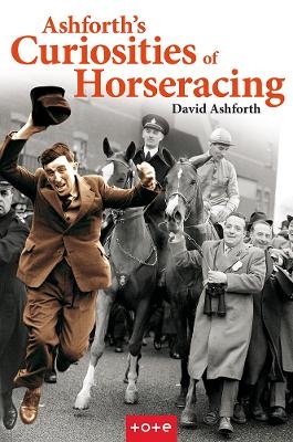 Ashforth's Curiosities of Horseracing - David Ashforth
