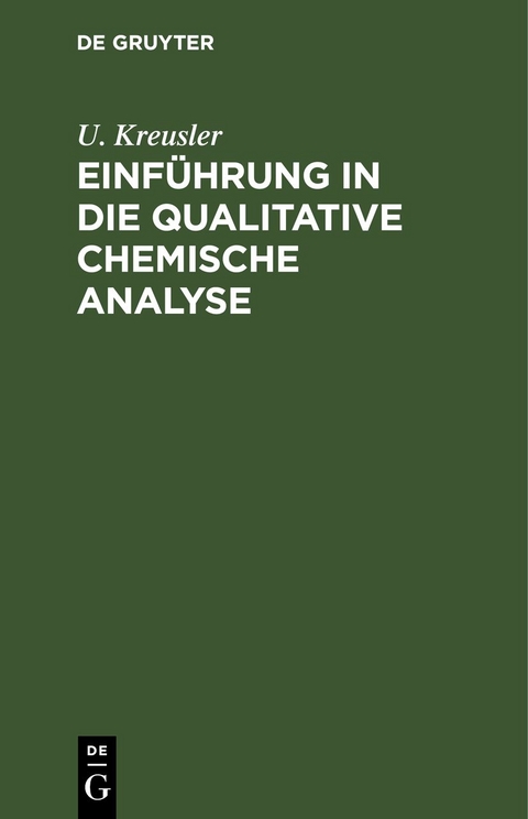 Einf&uuml;hrung in die qualitative chemische Analyse - U. Kreusler