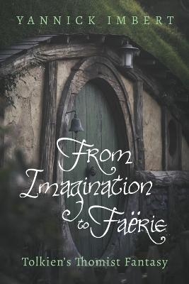 From Imagination to Fa&euml;rie - Yannick Imbert