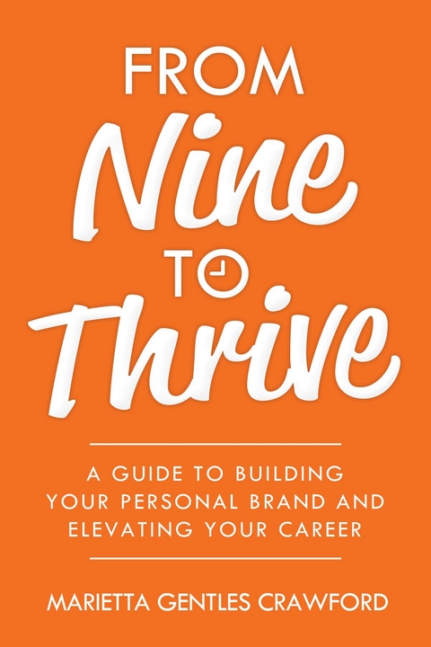 From Nine to Thrive - Marietta Gentles Crawford