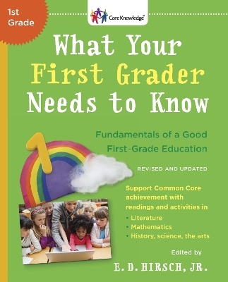 What Your First Grader Needs to Know (Revised and Updated) - E.D. Hirsch