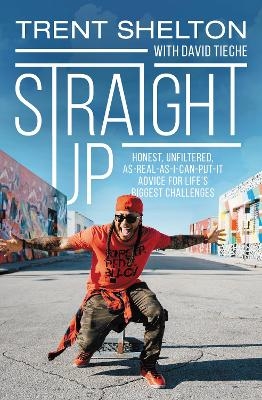 Straight Up - Trent Shelton