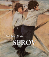 Valentin Serov -  Dmitri V. Sarabianov