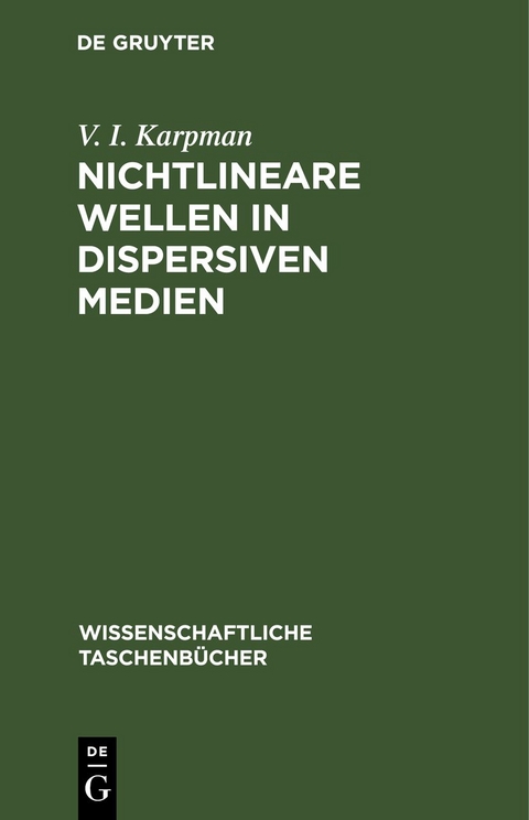 Nichtlineare Wellen in dispersiven Medien - V. I. Karpman