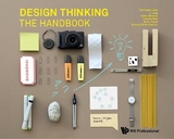 Design Thinking: The Handbook - Falk Uebernickel, Li Jiang, Walter Brenner, Britta Pukall, Therese Naef