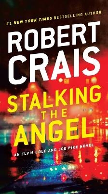 Stalking the Angel - Robert Crais