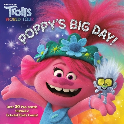Poppy's Big Day! (DreamWorks Trolls World Tour) -  RANDOM HOUSE