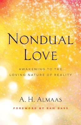 Nondual Love - A.H. Almaas, Ram Dass