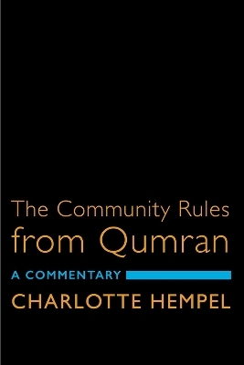 The Community Rules from Qumran - Charlotte Hempel