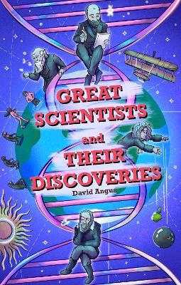 Great Scientists and their Discoveries