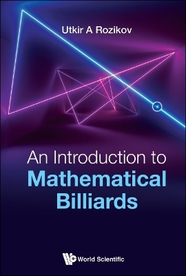 Introduction To Mathematical Billiards, An - Utkir A Rozikov