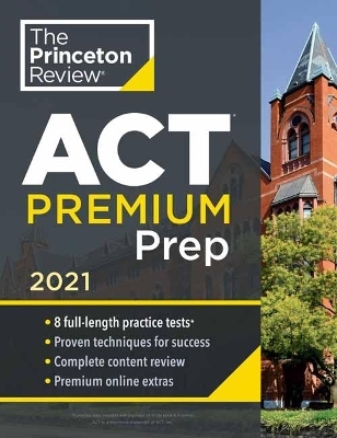 Princeton Review ACT Premium Prep, 2021 -  Princeton Review