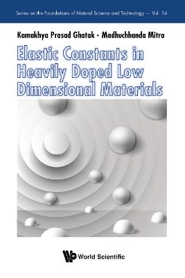 Elastic Constants In Heavily Doped Low Dimensional Materials
