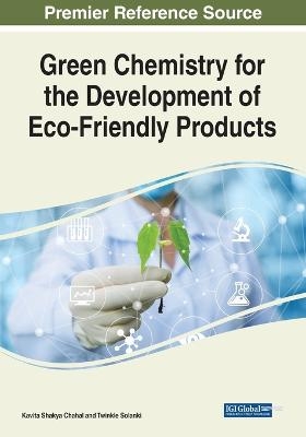 Green Chemistry for the Development of Eco-Friendly Products