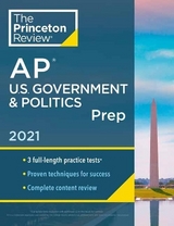 Princeton Review AP U.S. Government and Politics Prep, 2021 - Princeton Review