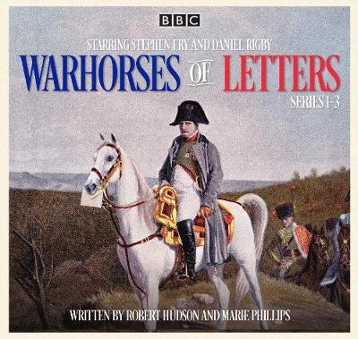 Warhorses Of Letters: Complete Series 1&ndash;3 - Marie Phillips, Robert Hudson