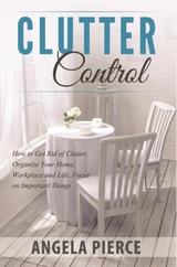 Clutter Control - Angela Pierce