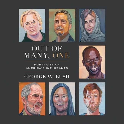 Out of Many, One - George W. Bush