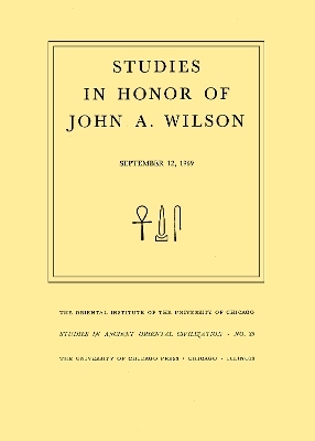 Studies in Honor of John A. Wilson - E. B. Hauser