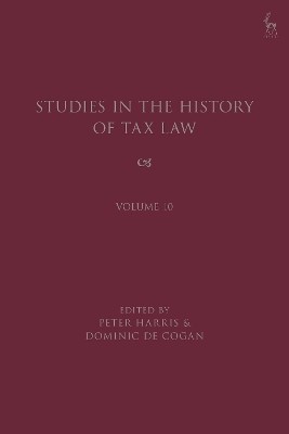 Studies in the History of Tax Law, Volume 10