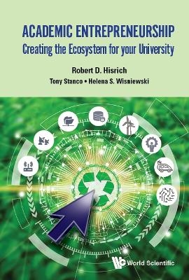 Academic Entrepreneurship: Creating The Ecosystem For Your University