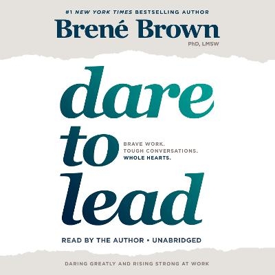 Dare to Lead - Bren&eacute; Brown