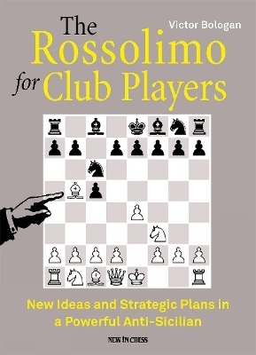 The Rossolimo for Club Players - Victor Bologan