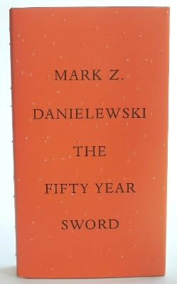 The Fifty Year Sword - Mark Z. Danielewski