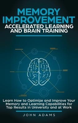 Memory Improvement, Accelerated Learning and Brain Training