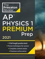 Princeton Review AP Physics 1 Premium Prep, 2021 - Princeton Review
