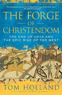 The Forge of Christendom - Tom Holland