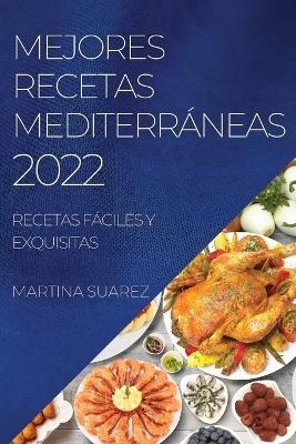Mejores Recetas Mediterráneas 2022 - Martina Suarez