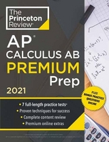 Princeton Review AP Calculus AB Premium Prep, 2021 - Princeton Review